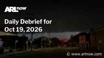 ARLnow Daily Debrief for Oct 19, 2026
