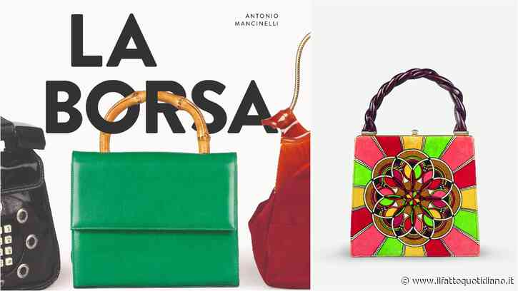 Cosa racconta di noi la borsa che portiamo? Dai modelli con il telefono incorporato alle pochette in cui non entra nulla, 300 oggetti svelano due secoli di abitudini, desideri e contraddizioni