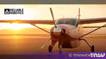 Reliable Robotics tops a $1bn valuation with $115M for self-flying planes