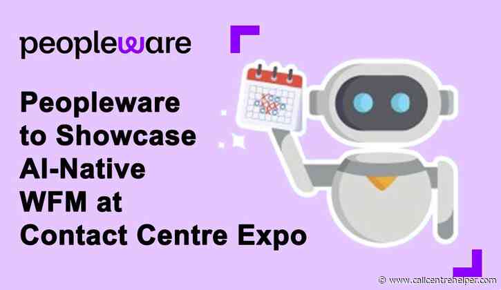 Peopleware to Showcase AI-Native WFM at Contact Centre Expo