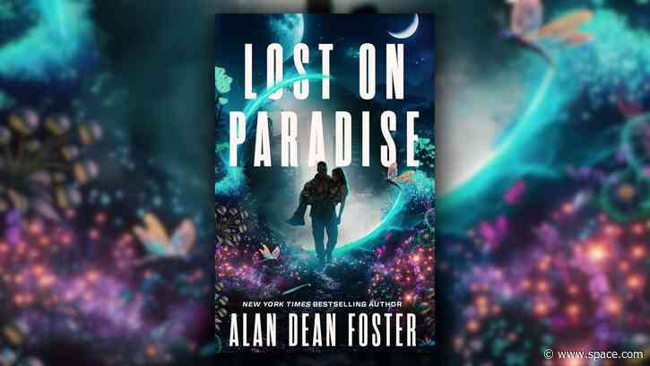 Sci-fi legend Alan Dean Foster on his new futuristic adventure 'Lost On Paradise': 'It's paradise until you get there, and then maybe you mess it up' (interview)