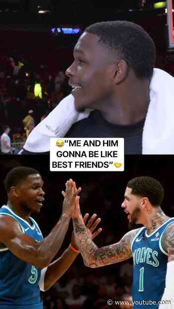 ANT SAYS HE AND LAMELO ARE ABOUT TO BE BEST FRIENDS 😂🤝