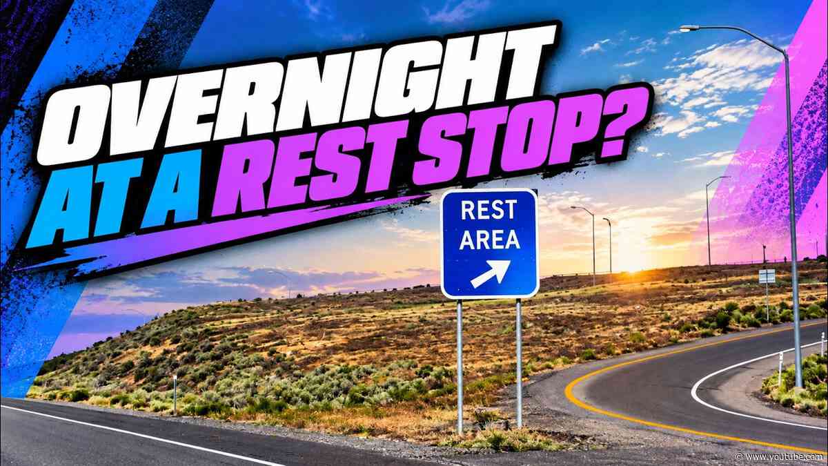 What To Know Before Sleeping Overnight At A Highway Rest Stop