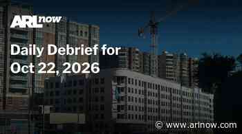 ARLnow Daily Debrief for Oct 22, 2026