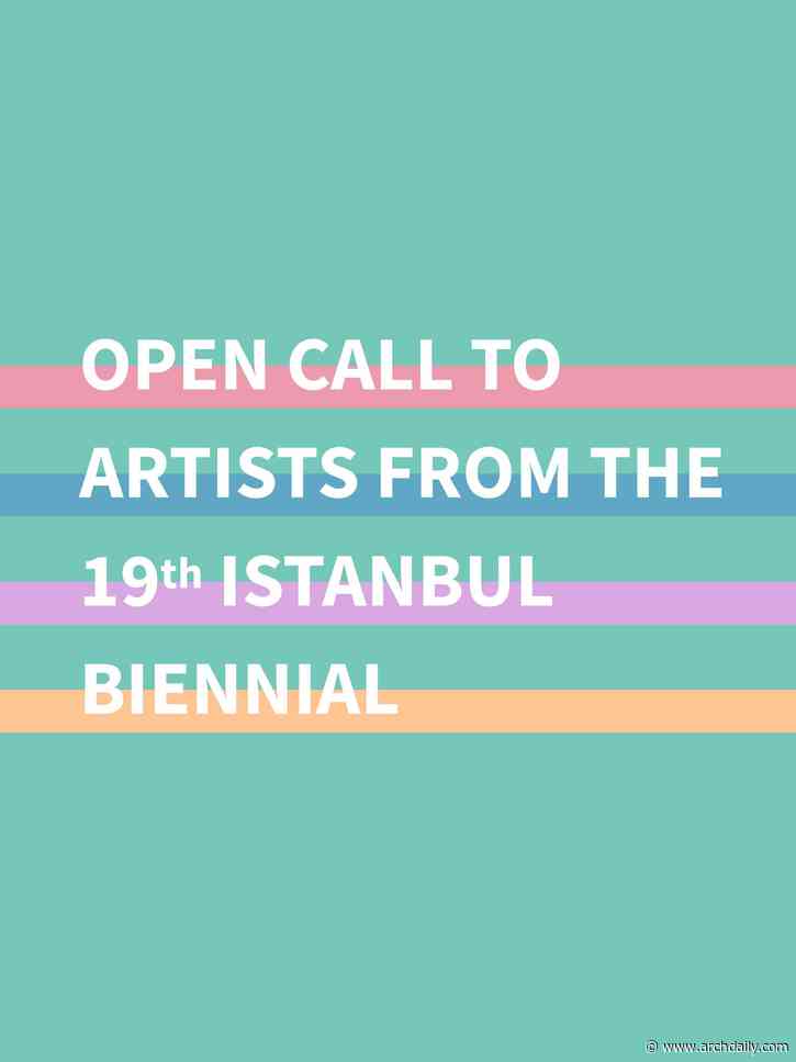 Open Call for Artist Participation in the 19th Istanbul Biennial