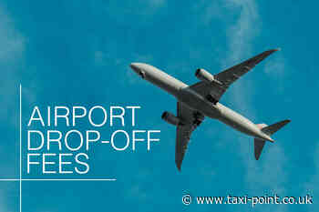MPs call for different airport drop-off charges for taxis as Government agrees 12-month review