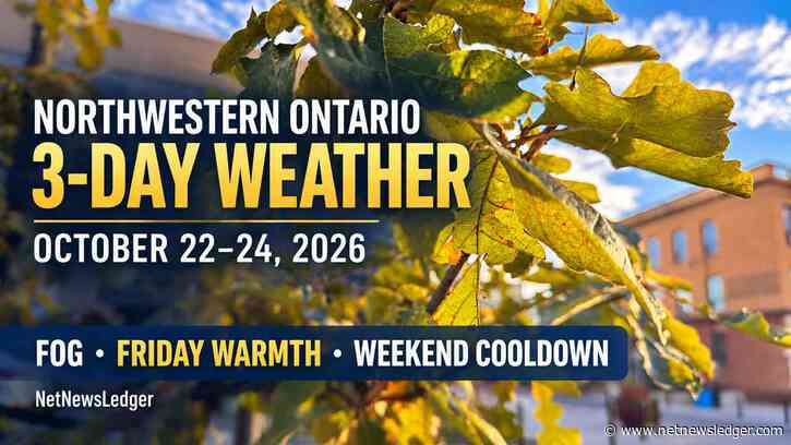 Northwestern Ontario Weather: Fog, Friday Warmth and a Weekend Cooldown