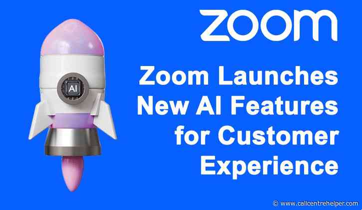 Zoom Launches New AI Features for Customer Experience
