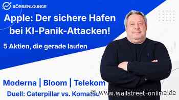 Apple ein sicherer Hafen: Moderna: Kurseinbruch  | Bloom: Rücksetzer ausnutzen? | Telekom: Starlink-Panik