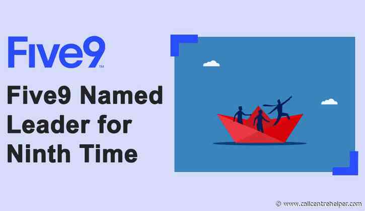 Five9 Named a Leader for Ninth Time