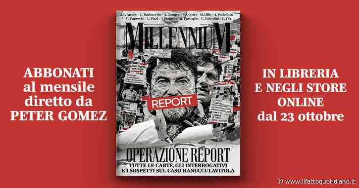 Millennium, “Operazione Report”: il nuovo numero del mensile analizza il caso Ranucci-Lavitola