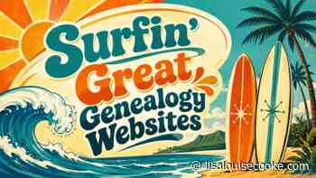 Surfin’ the Internet for Great Genealogy Websites – Episode 310