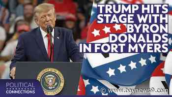 Political Connections: President Trump rallies with Donalds in Fort Myers, and a look at early voting data