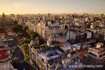 Buenos Aires Architecture City Guide: 31 Sites Between Heritage and the Contemporary