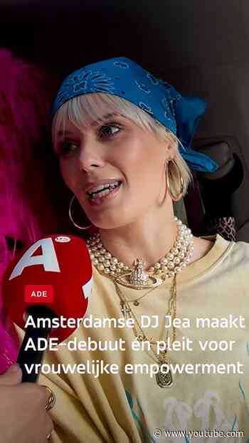 DJ Jea maakt ADE-debuut én pleit voor vrouwelijke empowerment