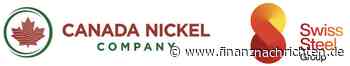 NEWS!!!: Canada Nickel und Swiss Steel mit Partnerschaft für eine Million Tonnen jährlich