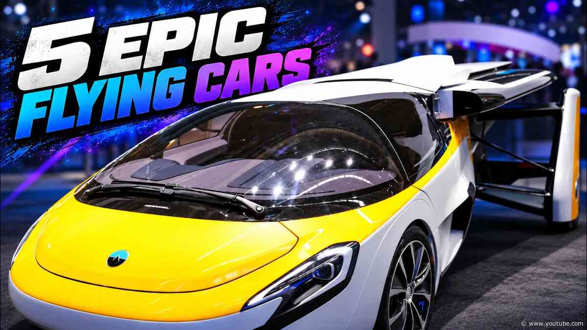 5 Epic Flying Cars That Are Unlike Any We've Ever Seen
