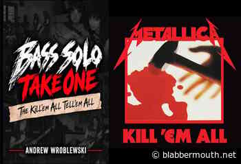 METALLICA's 'Kill 'Em All' Assistant Engineer ANDREW WROBLEWSKI Shares Stories And Rare Photos In 'Bass Solo - Take One' Memoir