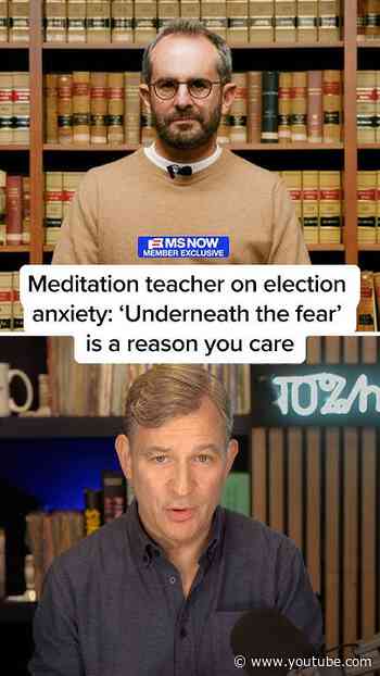 Meditation teacher on election anxiety: 'Underneath the fear' is a reason you care
