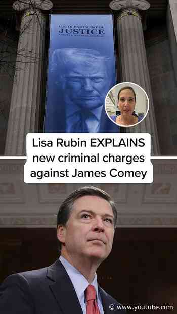 Lisa Rubin EXPLAINS new criminal charges against James Comey