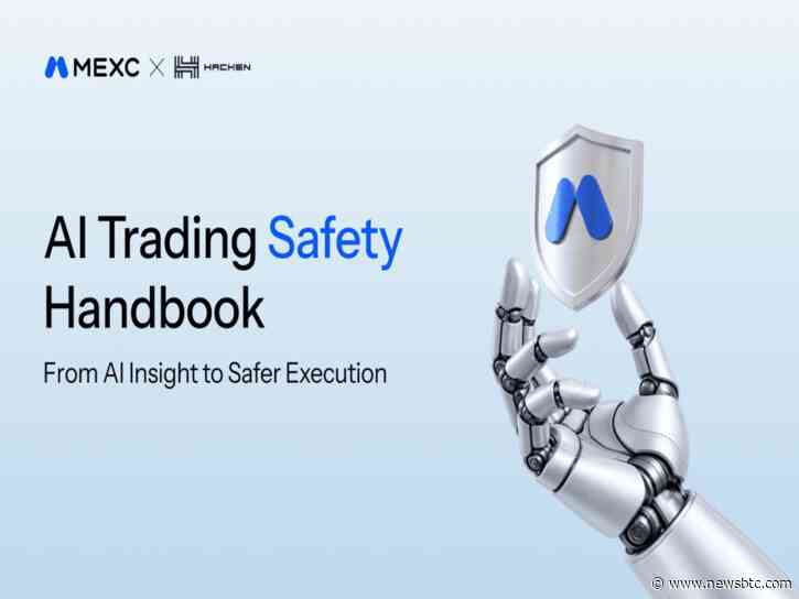 MEXC and Hacken Launch AI Trading Safety Handbook to Promote Safer AI Adoption