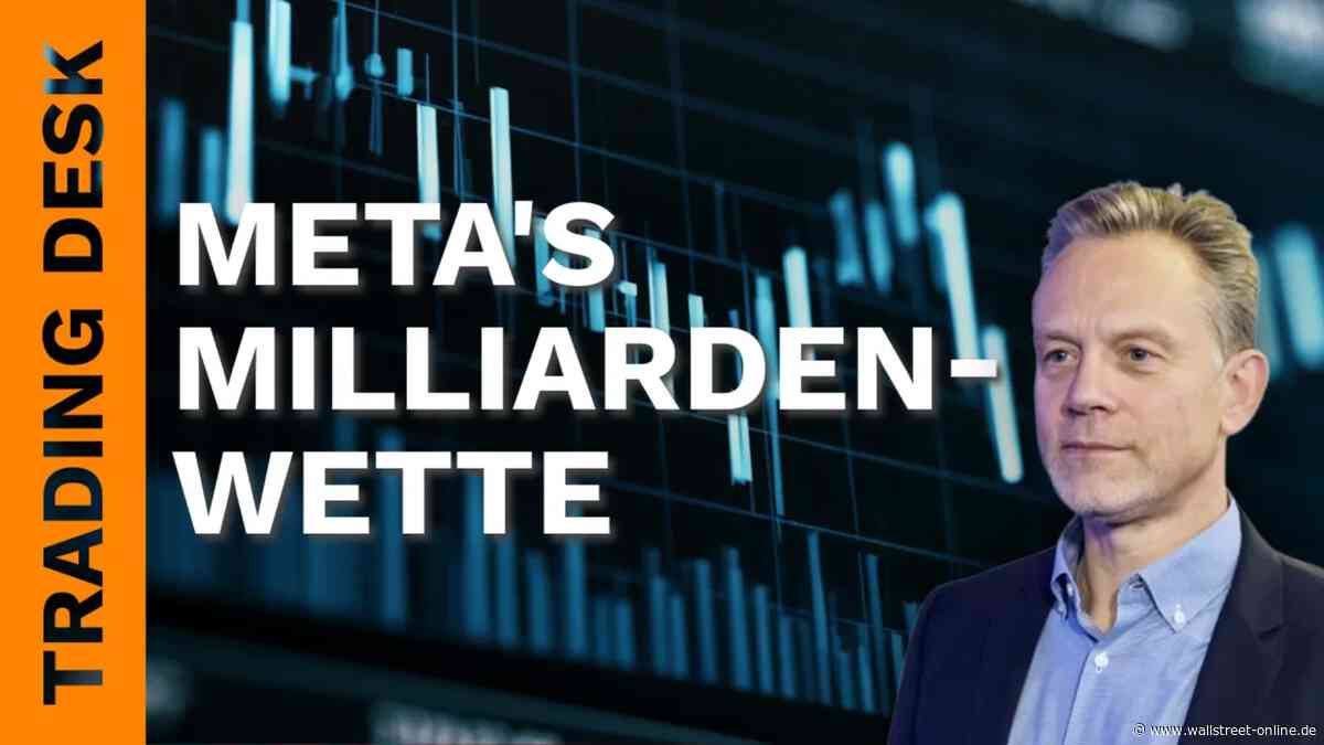 Trading Desk: Zuckerberg zapft den Aktienmarkt an: So traden Anleger den Milliarden-Deal