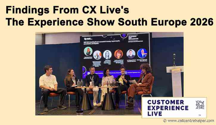 Findings From CX Live’s The Experience Show South Europe 2026