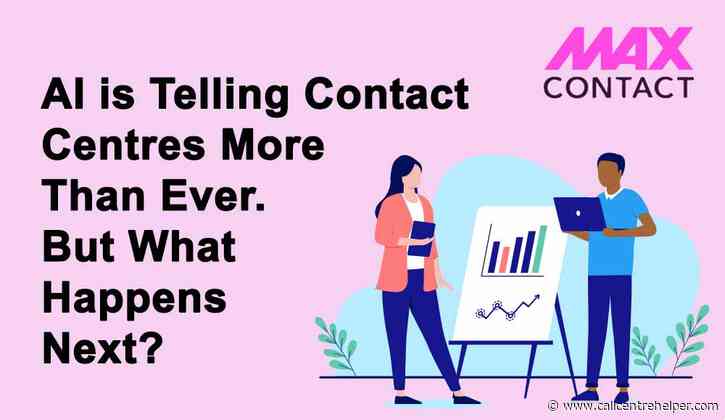 AI is Telling Contact Centres More Than Ever. But What Happens Next?