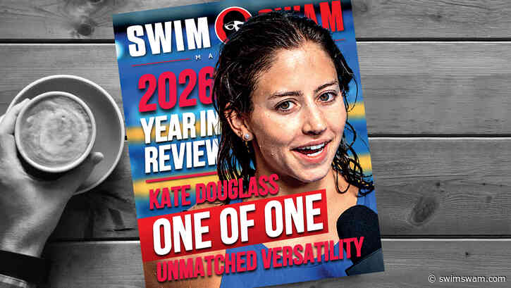 How to Get The 2026 Year In Review SwimSwam Magazine With The Kate Douglass Cover