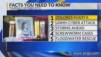 Dolores Huerta, UNMH cyber attack, Storms ahead, Screwworm cases, Floodwater rescue