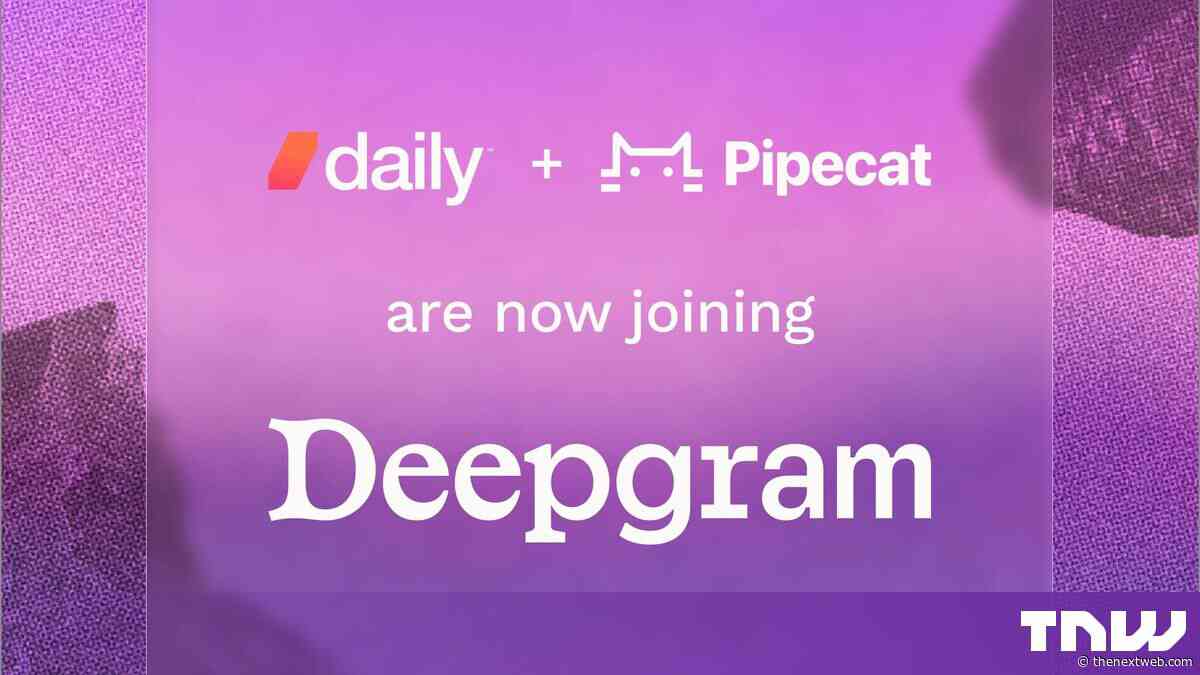 Deepgram buys Pipecat maker Daily and keeps the voice AI framework open