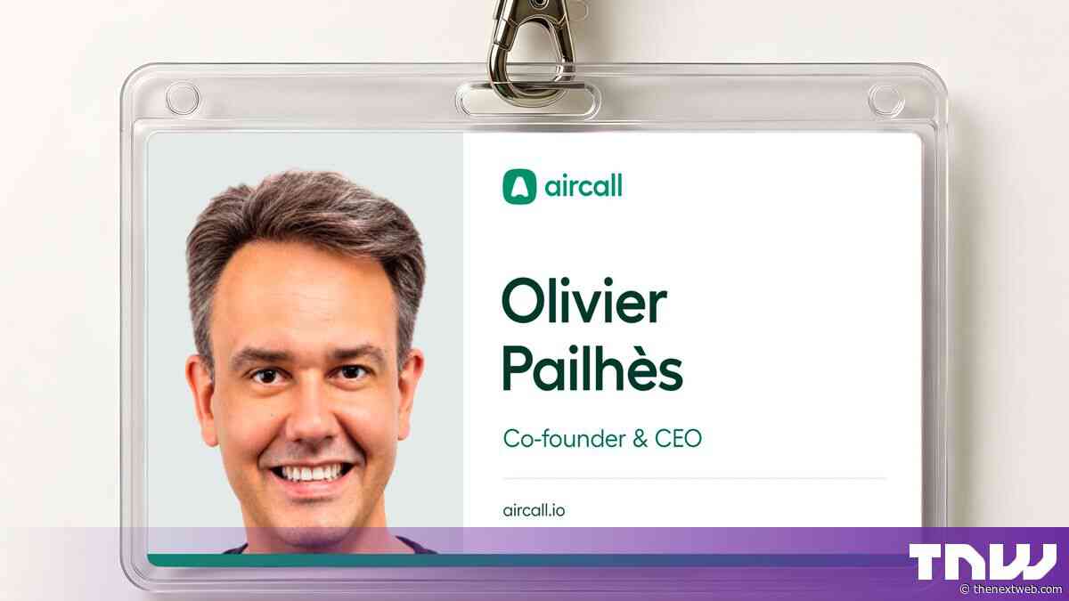 Aircall co-founder Olivier Pailhès returns as CEO to push AI voice agents