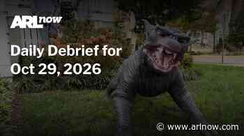 ARLnow Daily Debrief for Oct 29, 2026