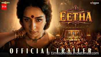 Eetha - Official Trailer